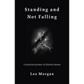 Standing and Not Falling: A Sorcerous Primer in Thirteen Moons