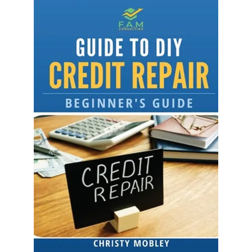 Guide to DIY Credit Repair: Beginner's Guide