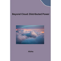 Beyond Cloud: Distributed Power