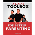 A Dad's Toolbox for Better Parenting