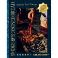 Smoke and Seasoned Bread: Recipes from Tu]rkiye