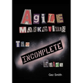 Agile Marketing: The Incomplete Guide