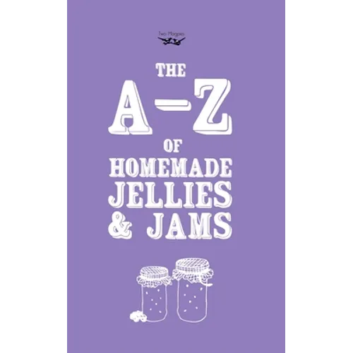 A-Z of Homemade Jellies and Jams