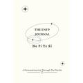 The ENFP Journal: A Personal Journey Through The Psyche