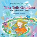 Nika Tells Grandma - Soft: First Days in First Grade