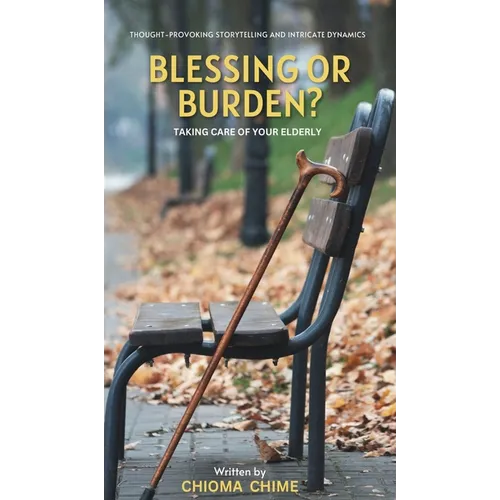 Blessing or Burden?: Taking Care Of Your Elderly