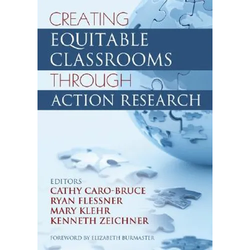 Creating Equitable Classrooms Through Action Research
