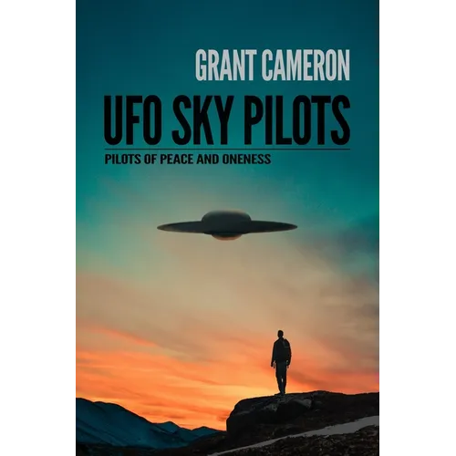 UFO Sky Pilots: Pilots of Peace and Oneness
