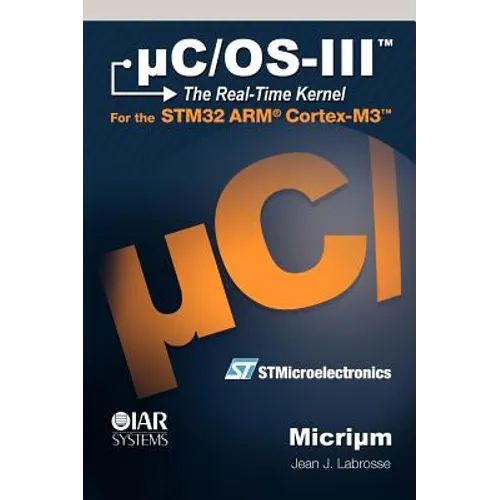 uC/OS-III: The Real-Time Kernel