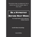 Be a Hypnotist Before Next Week: Your Simple Guide on How to Become a Hobbyist Hypnotist