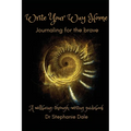 Write Your Way Home: Journaling for the brave