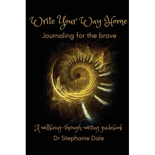 Write Your Way Home: Journaling for the brave