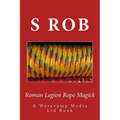 Roman Legion Rope Magick