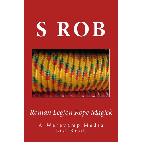 Roman Legion Rope Magick