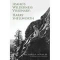 Idaho's Wilderness Visionary