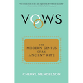 Vows: The Modern Genius of an Ancient Rite