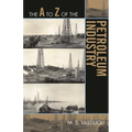 The A to Z of the Petroleum Industry