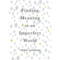 Finding Meaning in an Imperfect World