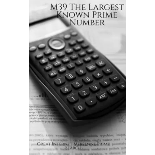 M39 The Largest Known Prime Number