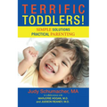 Terrific Toddlers!: Simple Solutions Practical Parenting