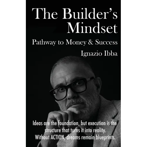 The Builder's Mindset Pathway to Money & Success