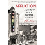 Affliction: Growing Up with a Closeted Gay Dad - Paperback