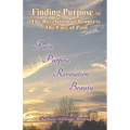 Finding Purpose & The Revelation of Beauty in the Face of Pain