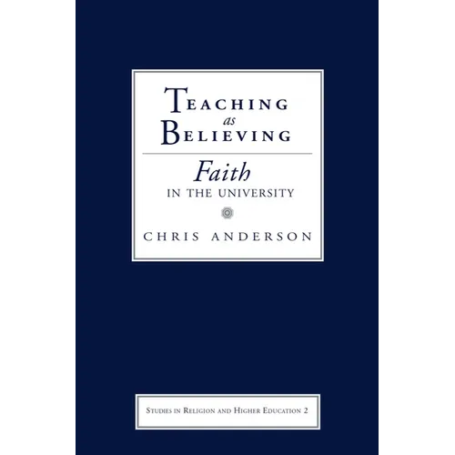 Teaching as Believing: Faith in the University
