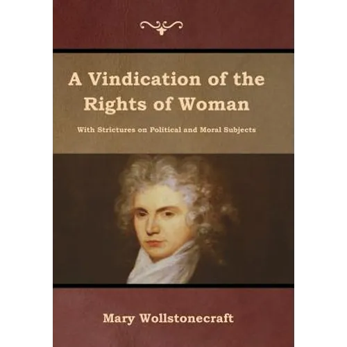 A Vindication of the Rights of Woman