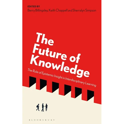 The Future of Knowledge: The Role of Epistemic Insight in Interdisciplinary Learning