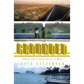 Grounded: A Down to Earth Journey Around the World
