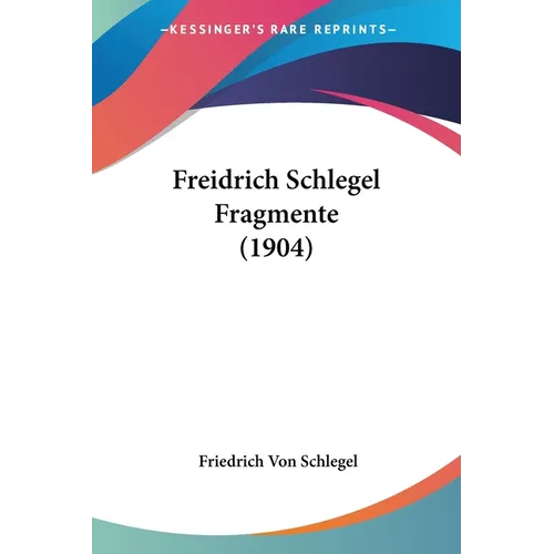 Freidrich Schlegel Fragmente (1904)