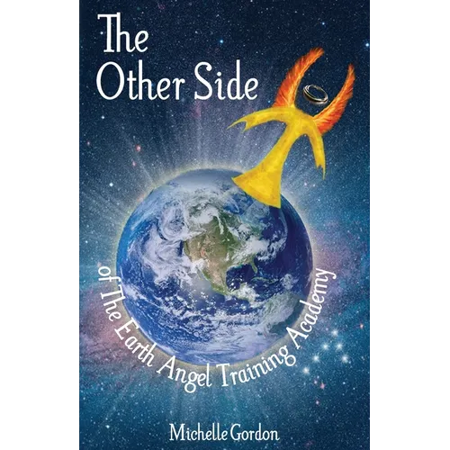 The Other Side: of The Earth Angel Training Academy