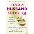 Find a Husband After 35: (Using What I Learned at Harvard Business School)