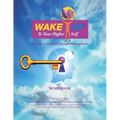 Wake Up to Your Higher Self: The Key Is Mindful Thought Management
