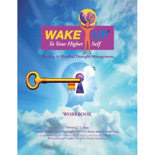 Wake Up to Your Higher Self: The Key Is Mindful Thought Management