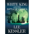 White King and the Battle of America: The Endgame