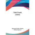 Tutti Frutti (1834)