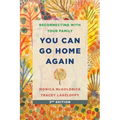 You Can Go Home Again: Reconnecting with Your Family
