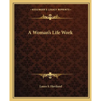 A Woman's Life Work - Paperback