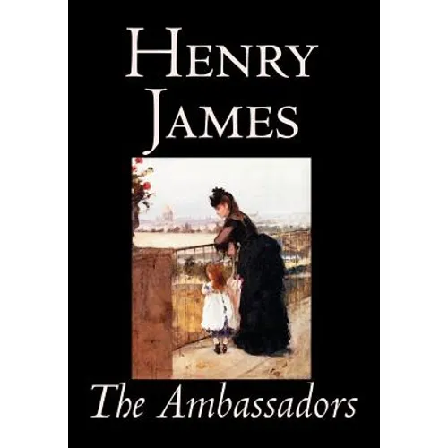 The Ambassadors by Henry James, Fiction, Classics