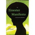 The Zinester Manifesto: A Novel of the Underground