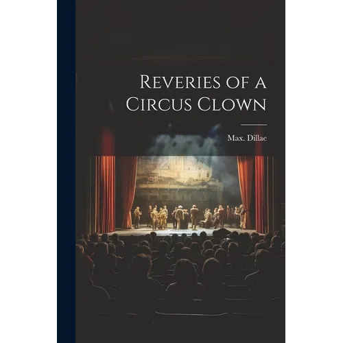 Reveries of a Circus Clown