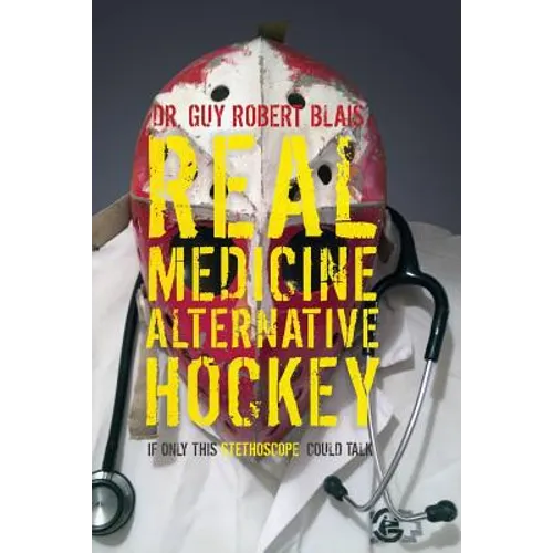 Real Medicine Alternative Hockey: If Only This Stethoscope Could Talk