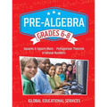 Pre-Algebra: Grades 6-8: Squares, Square Roots, Pythagorean Theorem, and Irrational Numbers