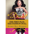 Dasia: The Story Of A Big Beautiful Doll: The First Plus-Size Fashion Doll