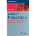 Animated Problem Solving: An Introduction to Program Design Using Video Game Development