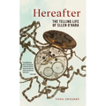 Hereafter: The Telling Life of Ellen O'Hara