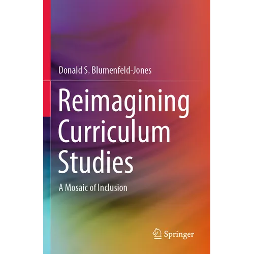 Reimagining Curriculum Studies: A Mosaic of Inclusion