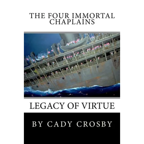 The Four Immortal Chaplains: Legacy of Virtue